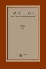 Medioevo. Rivista di storia della filosofia medievale. Ediz. italiana, inglese e tedesca. Vol. 39