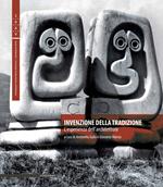 Invenzione della tradizione. L'esperienza dell'architettura. Ediz. multilingue