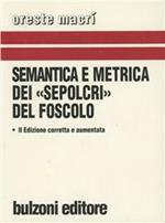 Semantica e metrica dei «Sepolcri» del Foscolo