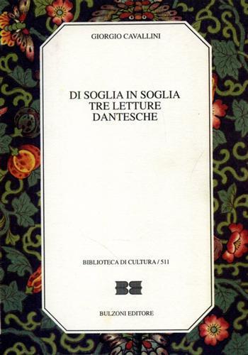 Di soglia in soglia. Tre letture dantesche - Giorgio Cavallini - 2