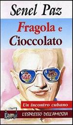 Fragola e cioccolato. Un incontro cubano