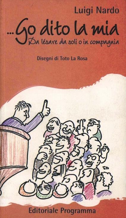 Go dito la mia. Da lèsare da soli o in compagnia - Luigi Nardo - copertina