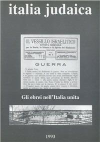 Italia judaica. «Gli ebrei nell'Italia unita (1870-1945)». Atti del 4º Convegno internazionale (Siena, 12-16 giugno 1989) - copertina