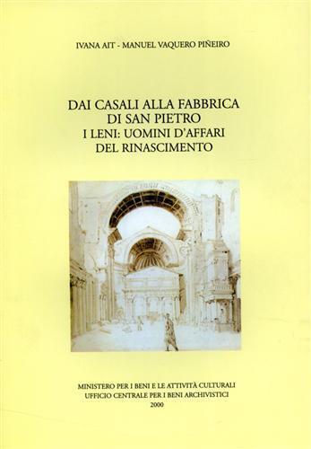 Dai casali alla fabbrica di San Pietro. I Leni: uomini d'affari del Rinascimento - Ivana Ait,Manuel Vaquero Piñeiro - 2