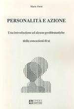 Personalità e azione. Una introduzione ad alcune problematiche delle concezioni di sé