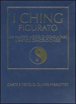 I Ching figurato. Un nuovo modo di consultare l'antico oracolo cinese. Con gadget