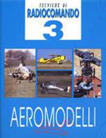 Tecniche di radiocomando. Vol. 3: Aeromodelli.