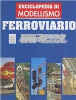 Enciclopedia di modellismo ferroviario. Vol. 1: Modelli in scala.