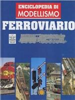 Enciclopedia di modellismo ferroviario. Vol. 4: Accessori e complementi.