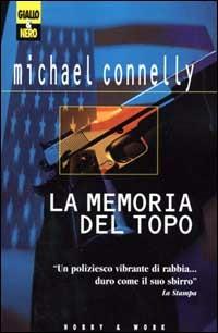 La memoria del topo - Michael Connelly - copertina