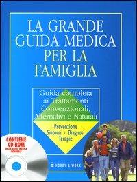 La grande guida medica per la famiglia. Guida completa ai trattamenti convenzionali, alternativi e naturali. Con CD-ROM - 4