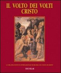 Il volto dei volti: Cristo. Ediz. illustrata. Con CD-ROM. Vol. 6 - copertina