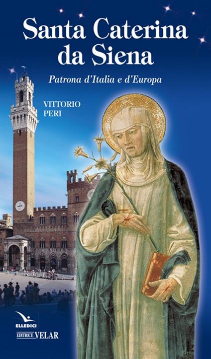 Santa Caterina da Siena. Patrona d'Italia e d'Europa - Vittorio Peri - copertina