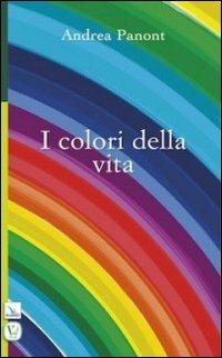 I colori della vita - Andrea Panont - copertina