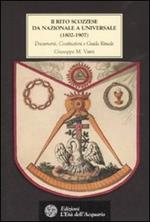 Il rito scozzese da nazionale a universale (1802-1907). Documenti, costituzioni e guida rituale