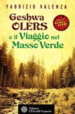 Geshwa Olers e il viaggio nel Masso Verde