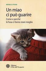 Un miao ci può guarire. Come e perché le fusa ci fanno stare meglio