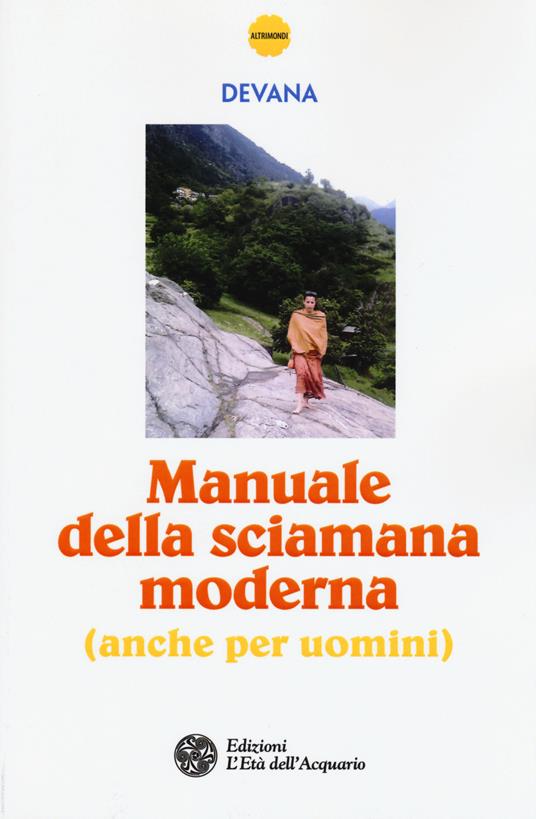 Manuale della sciamana moderna (anche per uomini) - Devana - copertina