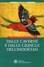 Dalle caverne e dalle giungle dell'Indostan