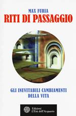 Riti di passaggio. Gli inevitabili cambiamenti della vita