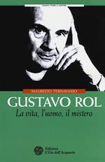 Gustavo Rol. La vita, l'uomo, il mistero