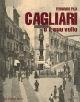 Cagliari e il suo volto. Vol. 1