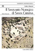 Il santuario nuragico di Santa Cristina