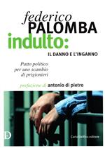 Indulto: il danno e l'inganno