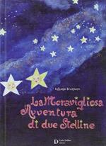 La meravigliosa avventura di due stelline