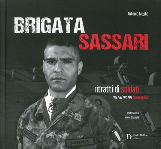 Brigata Sassari. Ritratti di soldati. Ediz. italiana e spagnola - Antonio Muglia - copertina