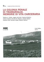 La colonia penale di Tramariglio. Memorie di vita carceraria