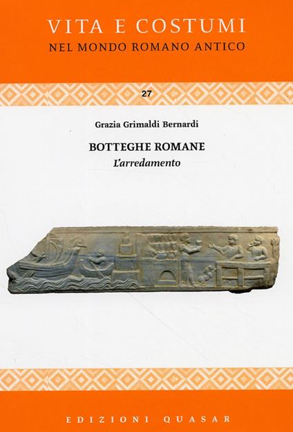 Botteghe romane. L'arredamento - Grazia Grimaldi Bernardi - copertina