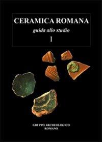 Ceramica romana. Guida allo studio. Vol. 1 - copertina