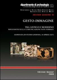 Gesto-immagine. Tra antico e moderno. Riflessioni sulla comunicazione non verbale - copertina