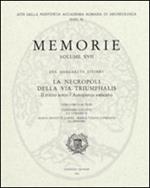 La necropoli della via triumphalis. Il tratto sotto l'autoparco vaticano