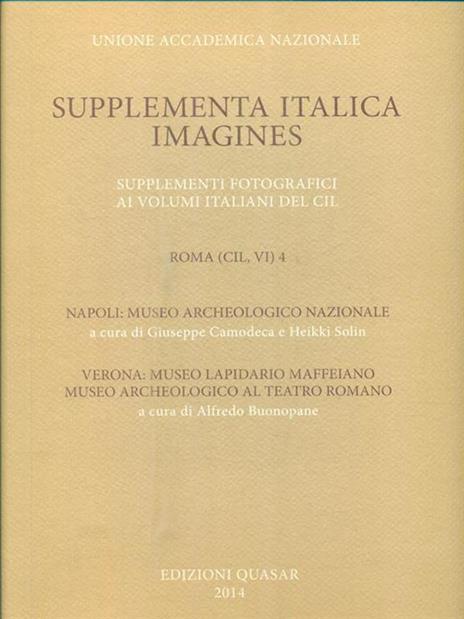 Roma (CIL, VI). Vol. 4: Napoli, Museo Archeologico nazionale. Verona, Museo Lapidario Maffeiano, Museo Archeologico al Teatro Romano. - 3