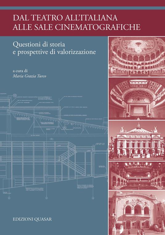 Dal teatro all'italiana alle sale cinematografiche. Questioni di storia e prospettive di valorizzazione - copertina