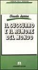 Il sussurro e il rumore del mondo. Riflessioni sulla sociologia qualitativa - Claude Javeau - copertina