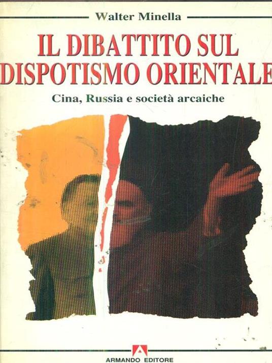 Il dibattito sul dispotismo orientale. Cina, Russia e società arcaiche - Walter Minella - 3