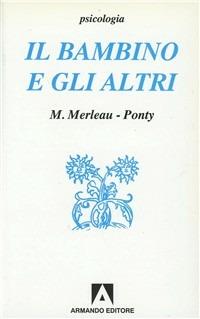 Il bambino e gli altri - Maurice Merleau-Ponty - copertina