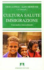 Cultura, salute, immigrazione. Una analisi interculturale