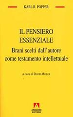 Il pensiero essenziale. Brani scelti dall'autore come testamento intellettuale