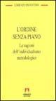 L' ordine senza piano. Le ragioni dell'individualismo metodologico - Lorenzo Infantino - copertina