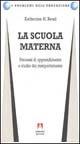 La scuola materna. Processi di apprendimento e studio del comportamento