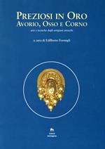 Preziosi in oro, avorio, osso e corno. Arte e tecniche degli artigiani etruschi. Atti del Seminario di studi ed esperimenti (Murlo, 26 settembre-3 ottobre 1992)