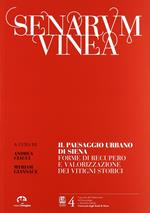 Senarum vinea. Il paseaggio urbano di Siena. Forme di recupero e valorizzazione dei vitigni storici