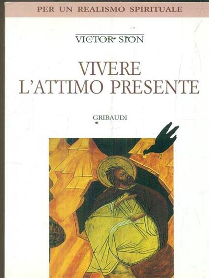 Vivere l'attimo presente. Vol. 1 - Victor Sion - copertina