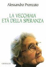 Vecchiaia. Età della speranza