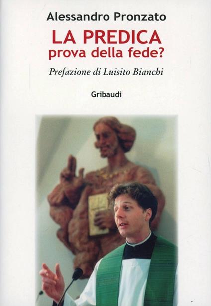 La predica prova della fede? - Alessandro Pronzato - copertina