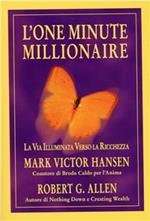 L' one minute millionaire. La via illuminata verso la ricchezza